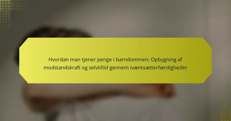Hvordan man tjener penge i barndommen: Opbygning af modstandskraft og selvtillid gennem iværksætterfærdigheder