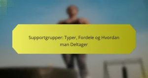 Supportgrupper: Typer, Fordele og Hvordan man Deltager